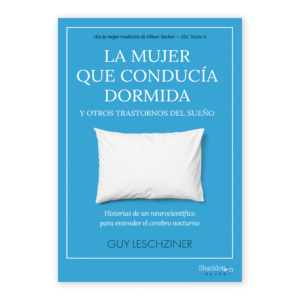 La mujer que conducía dormida y otros trastornos del sueño