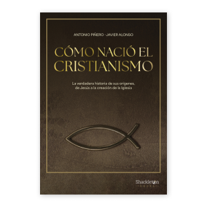 Cómo nació el Cristianismo